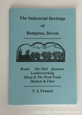 The Industrial Heritage of Bampton, Devon by TJ Francis product photo